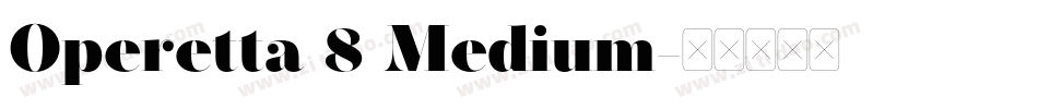 Operetta 8 Medium字体转换